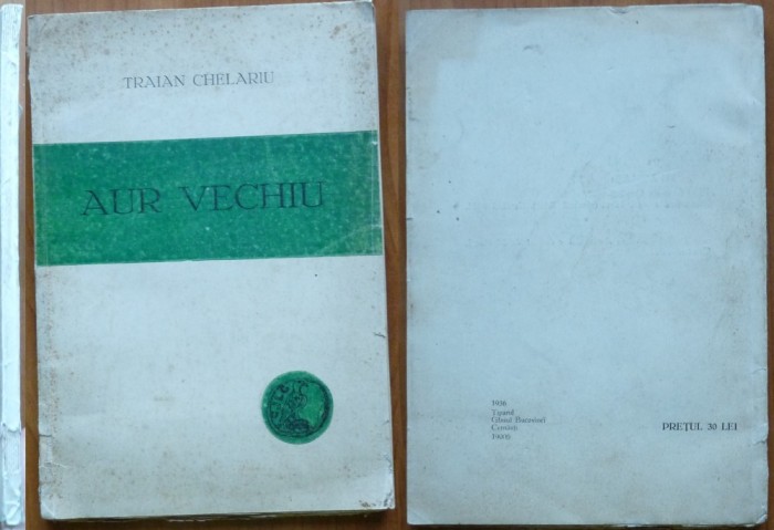 Traian Chelariu, Aur vechiu, Junimea Literara, Cernauti, 1936, ed. 1 cu autograf