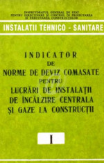 Indicator de norme de deviz comasate pentru lucrari de instalatii de incalzire centrala si gaze la constructii, volumul I foto