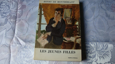 Henry de Montherlant - Les jeunes Filles - in franceza - 1967 foto