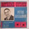 VINIL SINGLE EDC 10 135 REFRENE UITATE-PETRE ALEXANDRU-