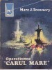 Marc J. Trennery - Operatiunea *Carul mare*