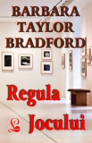 Barbara Taylor Bradford - Regula jocului, 2010