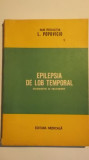 L. Popoviciu - Epilepsia de lob temporal, diagnostic si tratament, 1984, Editura Medicala