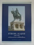 Cumpara ieftin CATALOG EXPOZITIE- ARTISTUL PLASTIC STROBL ALAJOS 1856-1926, SZEGED, 2006