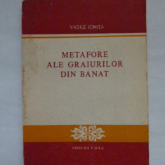 VASILE IONITA, METAFORE ALE GRAIURILOR DIN BANAT/ CARAS, RESITA/ TIMISOARA, 1985