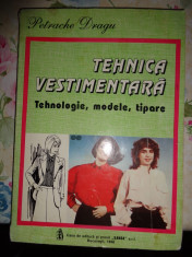 Tehnica vestimentara(tehnologie,modele,tipare/carte croitorie)-PETRACHE DRAGU foto