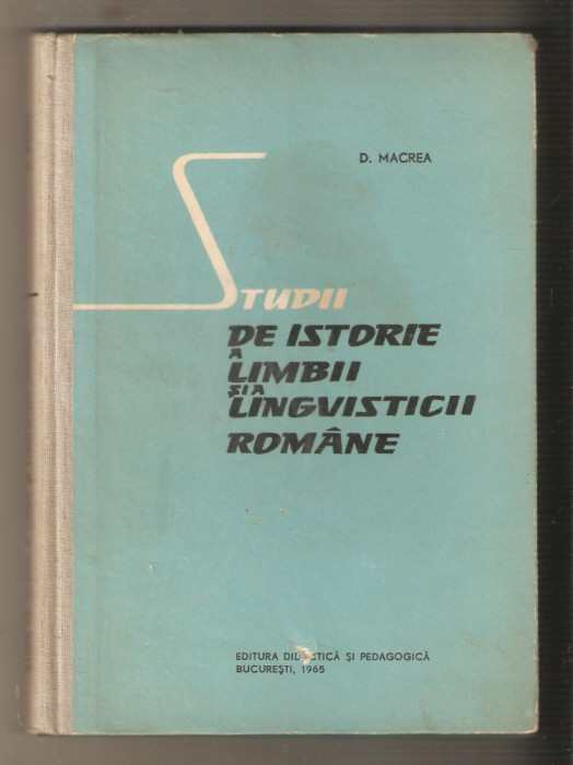 D.Macrea-Studii de istorie a limbii si a lingvisticii romane