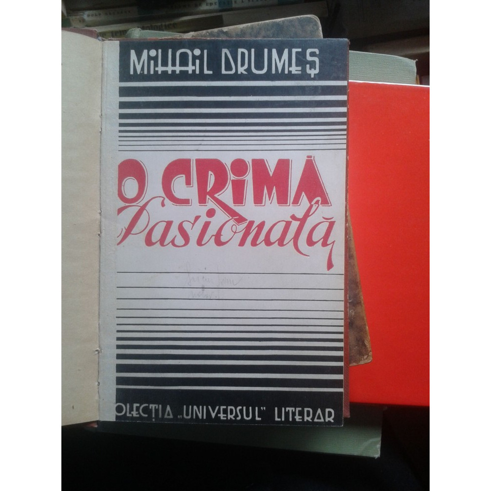 Mihail Drumes O Crima Pasionala Arhiva Okazii Ro