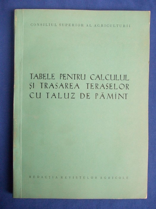 M.BOT - TABELE PENTRU CALCULUL SI TRASAREA TERASELOR CU TALUZ DE PAMANT - 1965 *