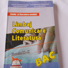 LIMBA SI LITERATURA ROMANA LIMBAJ COMUNICARE LITERATURA CLASELE IX-X