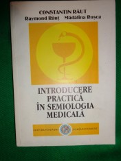 Introducere practica in semiologia medicala ( vol.1)- Constantin Raut,Raymond Raut,Madalina Rosca foto