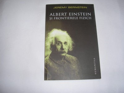 J Bernstein Albert Einstein si frontierele fizicii,RF7/2 foto