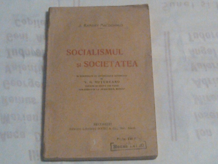 J.RAMSAY MACDONALD - SOCIALISMUL SI SOCIETATEA Ed.veche