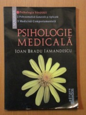 PSIHOLOGIE MEDICALA de IOAN BRADU IAMANDESCU , Bucuresti 2005 foto