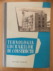 TEHNOLOGIA LUCRARILOR DE CONSTRUCTII- EMANOIL FLORESCU, NEGRU, BOGDAN- CARTONATA foto