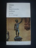 VIATA LUI BENVENUTO CELLINI SCRISA DE EL INSUSI, Alta editura