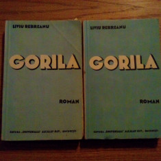 LIVIU REBREANU - Gorila - 2 Vol. - Alcalay, editia III, 1938, 619 p.