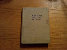 DICTIONAR ONOMASTIC ROMANESC -- N. A. Constantinescu -- 1963, 468 p.; tiraj: 3550 ex. foto