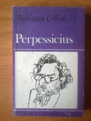 h5 Perpessicius - biblioteca critica - antologie , prefata , Marcel Crihana foto