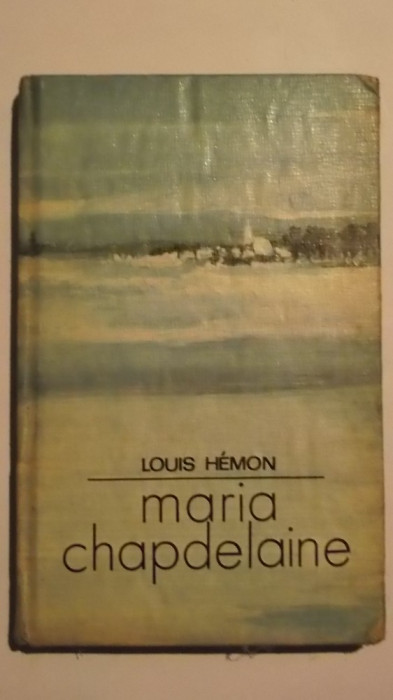 Louis Hemon - Maria Chapdelaine (lb. franceza)