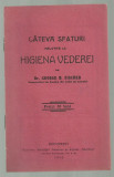 Dr.George D.Fischer / Cateva sfaturi relative la igiena vederii - editie 1914