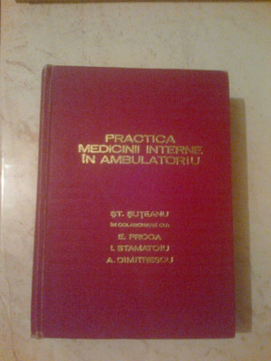 e0 Practica medicinii (medicinei) interne in ambulatoriu - St. Suteanu foto