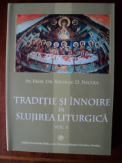 Traditie si innoire in slujirea liturgica / Nicolae D. Necula (vol. 3) foto