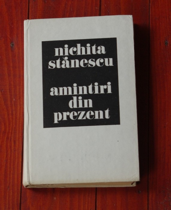 carte - Nichita Stanescu - Amintiri din prezent - Ed. sport-turism 1985 - 396 pagini foto mare carte - Nichita Stanescu - Amintiri din prezent - Ed. sport-turism 1985 - 396 pagini foto mare