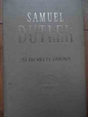 Si Tu Vei Fi Tarina - Samuel Butler ,523418 foto