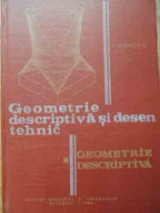 Geometrie Descriptiva Si Desen Tehnic Partea I Geometrie Desc - J. Moncea ,523531 foto