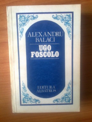 k0 Alexandru Balaci - Ugo Foscolo foto