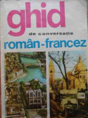 Ghid De Conversatie Roman-francez - Sorina Bercescu ,522828 foto