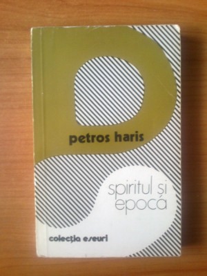 k0 Petros Haris - Spiritul si epoca foto