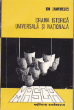 ION ZAMFIRESCU - DRAMA ISTORICA UNIVERSALA SI NATIONALA, Alta editura