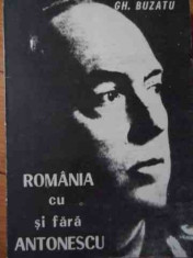 Romania Cu Si Fara Antonescu - Gh. Buzatu ,522477 foto