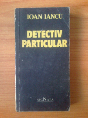 b Detectiv particular - Ioan Iancu foto