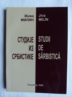 CARTE BANAT- JIVA MILIN, STUDII DE SARBISTICA, TIMISOARA, 2008 foto