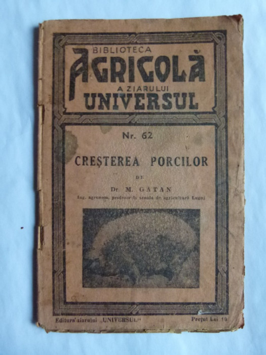M. GATAN, CRESTEREA PORCILOR, BIBLIOTECA AGRICOLA, 1942, LUGOJ, CU AUTOGRAF