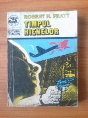 z Timpul hienelor - Robert H. Pratt foto