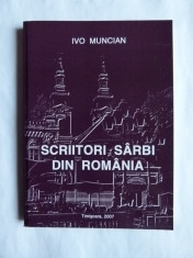 CARTE BANAT- IVO MUNCIAN, SCRIITORI SARBI DIN ROMANIA, TIMISOARA, 2007 foto