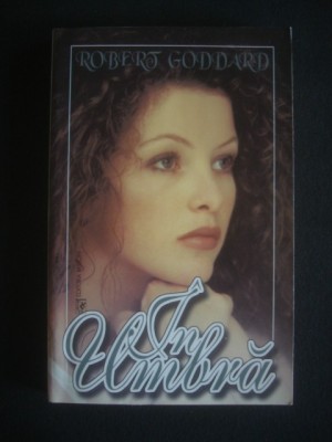 ROBERT GODDARD - IN UMBRA foto