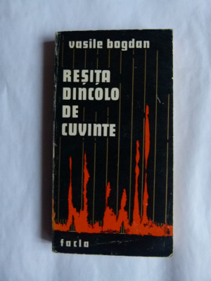 BANAT/CARAS-VASILE BOGDAN, RESITA DINCOLO DE CUVINTE, TIMISOARA 1979 foto