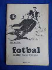 PAUL BOCSANU - FOTBAL PENTRU TOATE VARSTELE : 1975-1976 - RESITA - 1976 foto