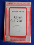 OSCAR WILDE - CASA CU RODII * IN ROMANESTE DE EUG.BOUREANUL - EDITIA A-II-A - BUCURESTI - 1945