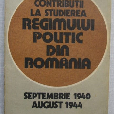 Mihai Fatu - Contributii la Studierea Regimului Politic din Romania, Septembrie 1940-August 1944