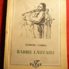 Dumitru Corbea - Barbu Lautarul - Prima Ed. 1954 , Ed.ESPLA