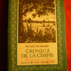 Petru Dumitriu - Cronica de la campie - Prima Editie , Ed. ESPLA