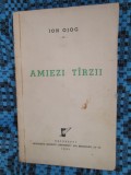 Ion OJOG - AMIEZI TARZII (prima editie - cu AUTOGRAF! 1940 - EXEMPLAR nr. 190)