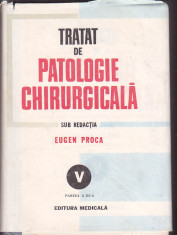 EUGEN PROCA - TRATAT DE PATOLOGIE CHIRURGICALA VOL V PARTEA A III-A foto