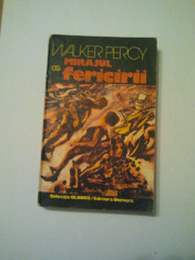 MIRAJUL FERICIRII - WALKER PERCY { COLECTIA GLOBUS } ( 491 ) foto